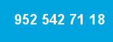 952 542 71 18